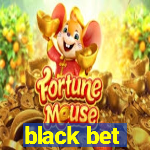 black bet